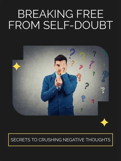 Title details for Breaking Free from Self-Doubt by Willow R. - Available